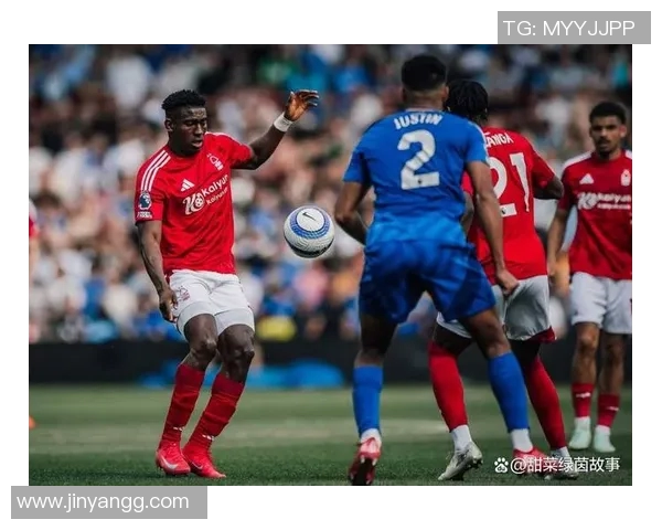 诺丁汉森林对阵普雷斯顿精彩直播全程回顾与分析 诺丁汉森林对阵普雷斯顿精彩直播全程回顾与分析